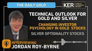 Jordan Roy-Byrne – Gold & Silver Technicals, Gold Stocks Psychology, And Silver Stocks Optionality