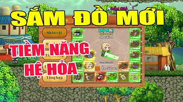 Làng Lá Phiêu Lưu Ký I Sắm Đồ Mới Cho Nguyhiemz.....Phát Hiện Cách Nâng Tiềm Năng Hệ Hỏa Chuẩn Nhất