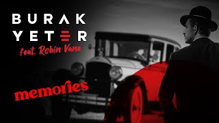 Burak Yeter - Memories feat. Robin Vane