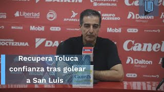 ¡Se acabó el miedo! destaca Renato Paiva mentalidad de Toluca en victoria ante San Luis