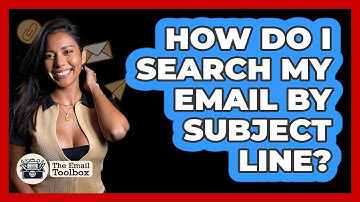 How Do I Search My Email By Subject Line?