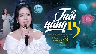 Video thumbnail of "Tuổi Nàng Mười Lăm - Hoàng Hải ( Thần Tượng Bolero 2018 )"