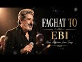 Faghat To - Ebi | Emotional Persian Love Song 2026 | New Iranian Pop Music 2026