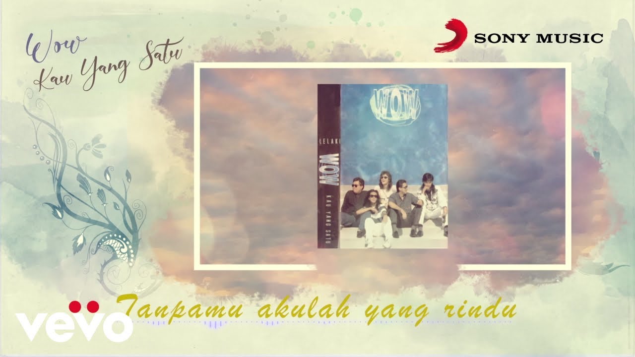 WOW - Kau Yang Satu (Official Lyric Video) WOW - Kau Yang Satu (Official Lyric Video)