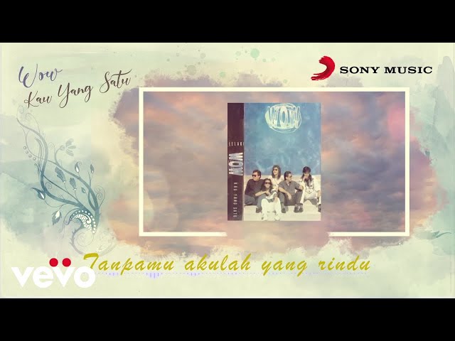 WOW - Kau Yang Satu (Official Lyric Video) class=