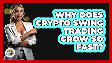Why Does Crypto Swing Trading Grow So Fast? - CryptoBasics360.com