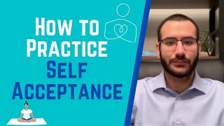 SELF ACCEPTANCE: How to UNCONDITIONALLY ACCEPT Yourself