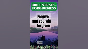 BIBLE VERSES ABOUT FORGIVENESS [Luke 6:37 NIV ] #shorts