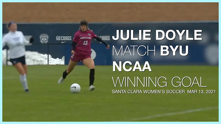 JULIE DOYLE | MATCH BYU | NCAA WINNING GOAL
