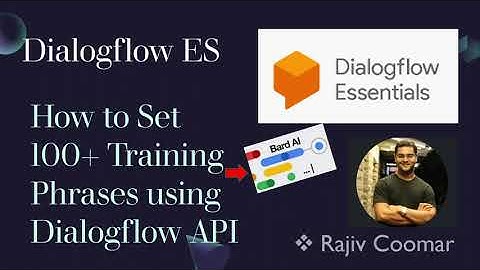 Dialogflow ES | How to Set 100+ Training Phrases using Dialogflow ES API | With Code Example