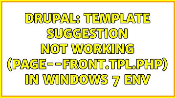 Drupal: template suggestion not working (page--front.tpl.php) in windows 7 env