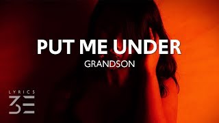 grandson - Put Me Under (Lyrics) chords