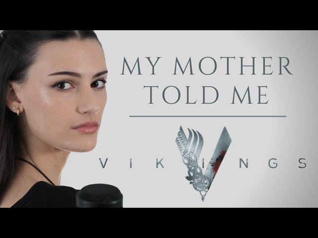 My Mother Told Me -- Rachel Hardy (Vikings / Assassin's Creed Valhalla Cover) class=