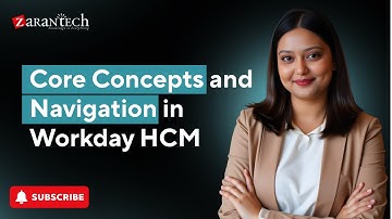 Core Concepts and Navigation in Workday HCM | ZaranTech
