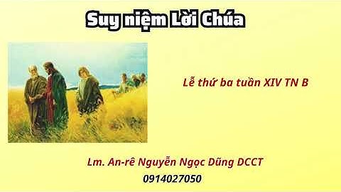 Suy niệm Lời Chúa thứ ba tuần XIV thường niên B 10/07/2024