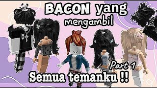 POV PERCAKAPAN ROBLOX : 'Bacon Yg Mengambil Semua Temanku' {Part 1}