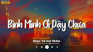 Bình Minh Ơi Dậy Chưa, Cafe Sáng Với Tôi Được Không... Ai Chung Tình Được Mãi, Anh Không Tha Thứ