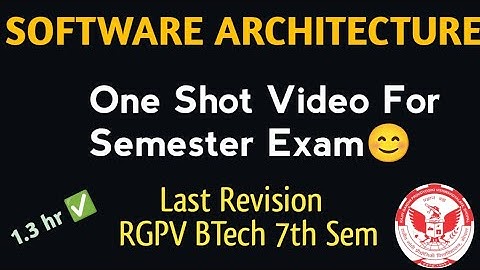 Software Architecture One Shot Video For Semester Exam | Last Revision | RGPV BTech 7th Sem