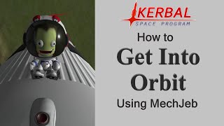 How To Get Into Orbit Using MechJeb screenshot 3