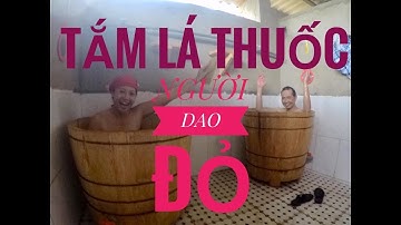 VIỆT KIỀU KHOÁI TẮM LÁ THUỐC NGƯỜI DAO ĐỎ |Travel and Food