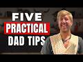 The Only 5 Dad Tips You Need (I Tested Hundreds)