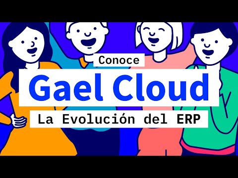 Conoce a Gael Cloud. La evolución del ERP