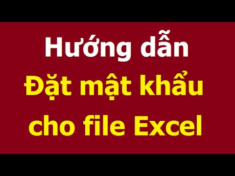 Cách đặt mật khẩu, password cho file Excel 2013, 2010, 2007, 2003