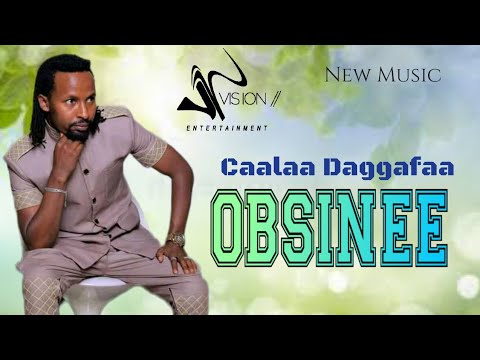Caalaa Daggafaa OBSINEE  New Ethiopian Oromo Music 2023Official Video