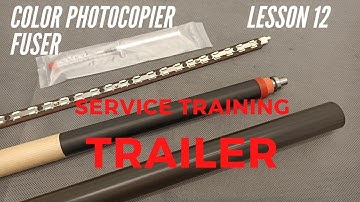 SERVICE TRAINING - LESSON 12 -  FUSER RICOH MPC3003, MPC3503 TRAILER ONLY