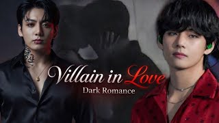 Villian In Love || Part 4/?  || Taekook ShortFF || Top kook #kookv #taekook #vkook #vk #tk#taekookff