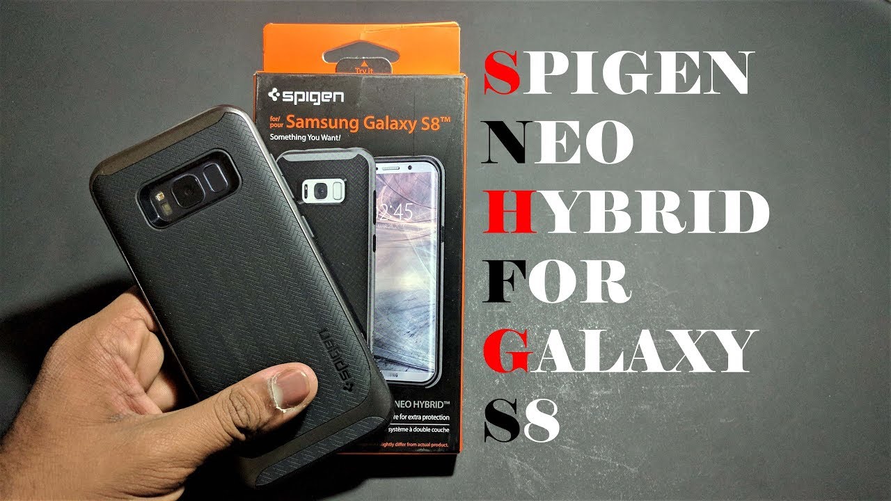 Samsung Galaxy S8 - Spigen Neo Hybrid Case - Is this the best case ?