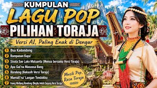 KUMPULAN LAGU POP PILIHAN TORAJA VERSI AI 2026 🎵 Paling Enak Didengar | Rampanan Kapa' dll