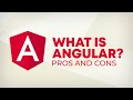 Angular Basics, Pros and Cons Explained