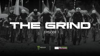 The Beginning | THE GRIND - Episode 1 | A Monster Energy Documentary Series The Beginning | THE GRIND - Episode 1 | A Monster Energy Documentary Series