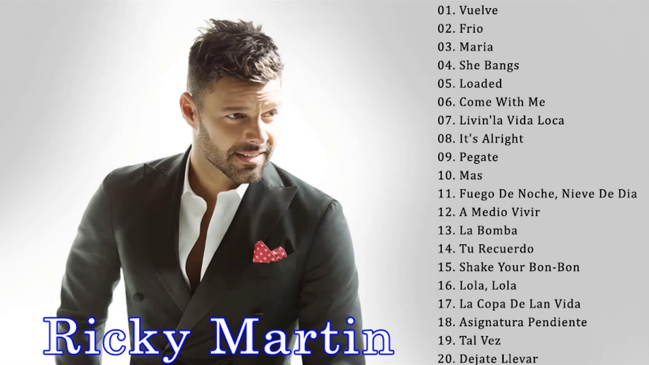 ricky martin greatest hits top ricky martin songs ricky martin