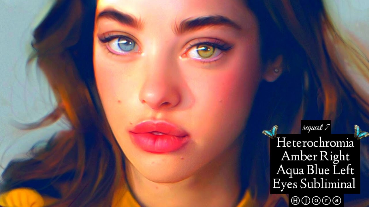 Heterochromia Amber Right Aqua Blue Left Eyes Subliminal Youtube