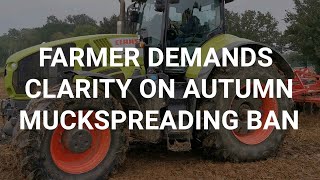Farmer demands clarity on autumn muckspreading ban screenshot 5