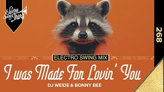 DJ Weide & Bonny Bee - I Was Made For Lovin’ You (Electro Swing Mix) // Electro Swing Thing 268