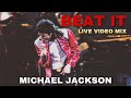 【マイケルジャクソン】今夜はビート・イット - Michael Jackson - Beat It [LIVE VIDEO MIX]