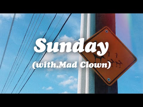 매드 클라운 (Mad Clown) X 비트썸원 - Sunday (Prod.JINex) / Lyric Video