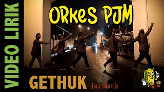 Orkes PJM - Gethuk video lirik