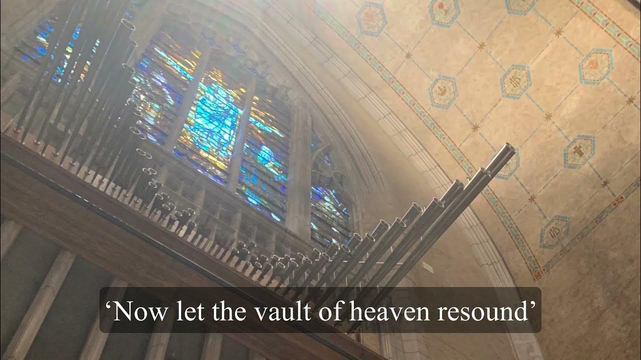 Now Let the Vault of Heaven Resound arr. Julian Wachner YouTube