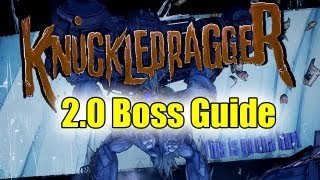KnuckleDragger 2.0 Boss Guide - Borderlands 2