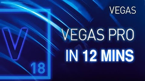 VEGAS Pro - Tutorial for Beginners in 12 MINUTES! [ COMPLETE ]
