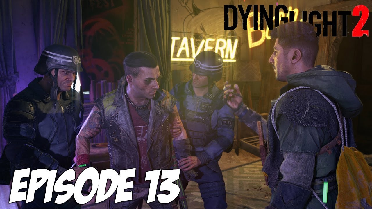 DYING LIGHT 2 STAY HUMAN : LE MOMENT ATTENDU | Episode 13