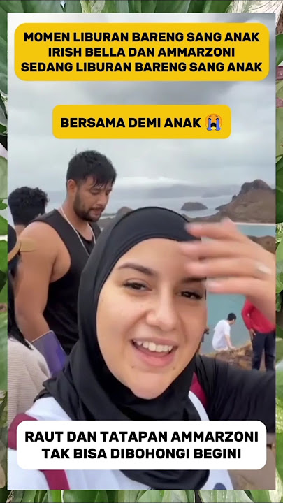MOMEN LIBURAN IRISH BELLA & AMMARZONI BARENG ANAK #irishbella #ammarzoni #shorts #short #shortvideo