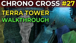 How to Obtain the Chrono Cross - Chapter 24: Terra Tower