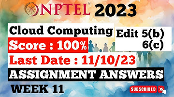 NPTEL 11 Cloud Computing Week 11 Assignment Answers |Jul-Dec 2023