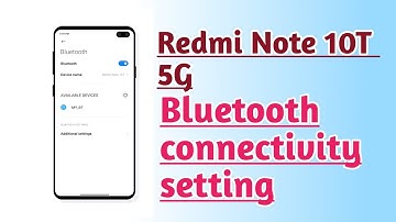 Redmi Note 10T 5G Bluetooth connectivity setting tips and tricks