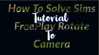 HOW TO SOLVE SIMS FREEPLAY "CAMERA ROTATION" | Sims FreePlay | Tutorial screenshot 1